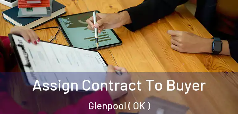 Assign Contract To Buyer Glenpool ( OK )