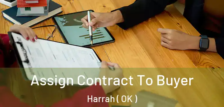 Assign Contract To Buyer Harrah ( OK )