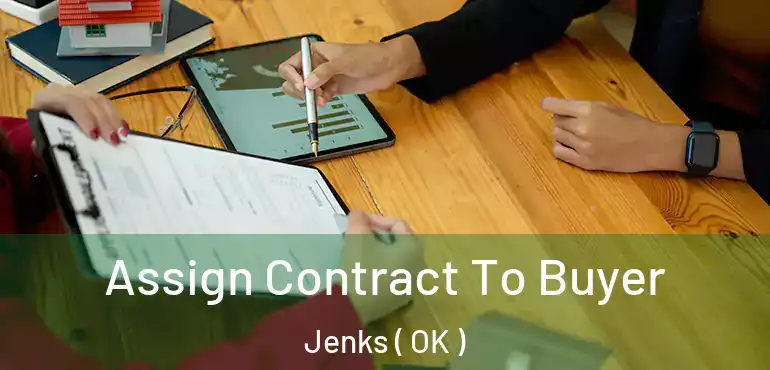  Assign Contract To Buyer Jenks ( OK )