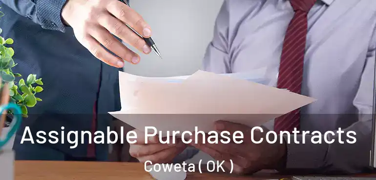  Assignable Purchase Contracts Coweta ( OK )