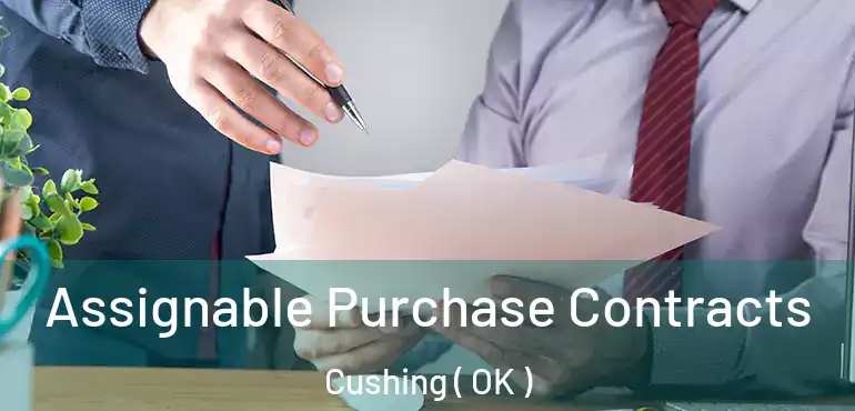  Assignable Purchase Contracts Cushing ( OK )