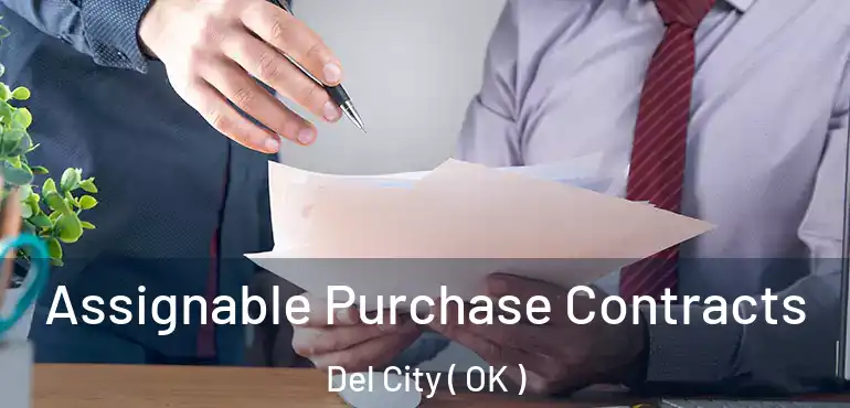 Assignable Purchase Contracts Del City ( OK )