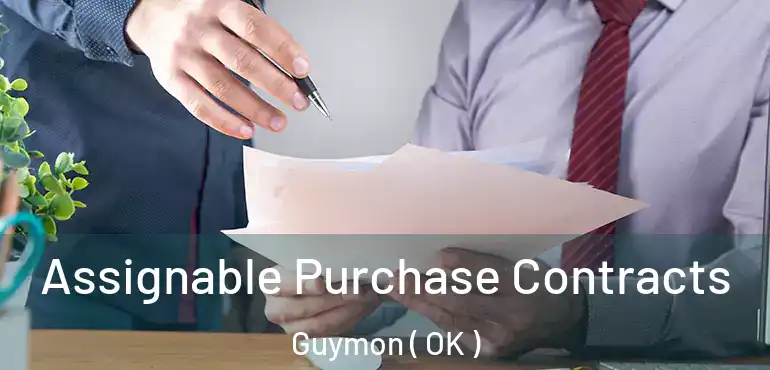  Assignable Purchase Contracts Guymon ( OK )