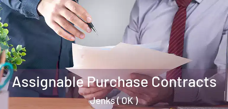 Assignable Purchase Contracts Jenks ( OK )