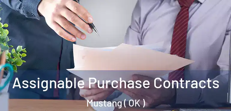 Assignable Purchase Contracts Mustang ( OK )