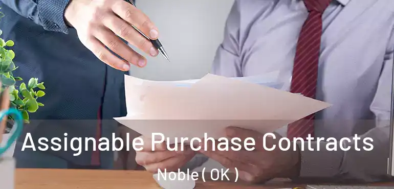 Assignable Purchase Contracts Noble ( OK )