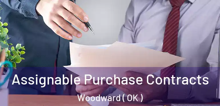Assignable Purchase Contracts Woodward ( OK )