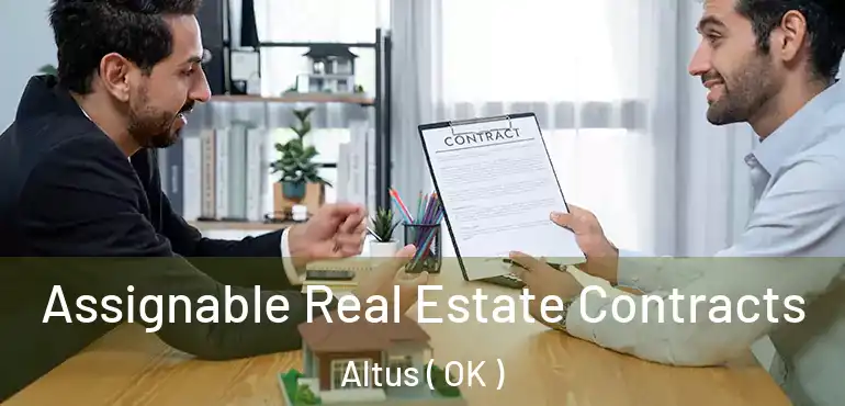  Assignable Real Estate Contracts Altus ( OK )
