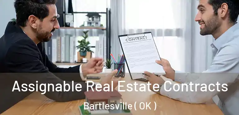  Assignable Real Estate Contracts Bartlesville ( OK )