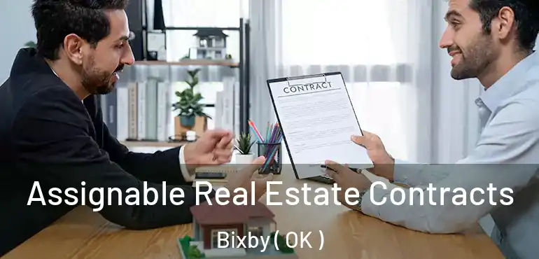  Assignable Real Estate Contracts Bixby ( OK )