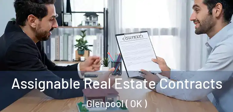  Assignable Real Estate Contracts Glenpool ( OK )