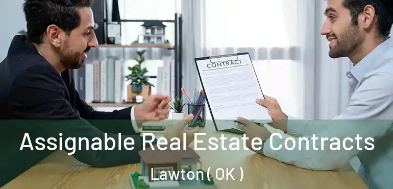  Assignable Real Estate Contracts Lawton ( OK )