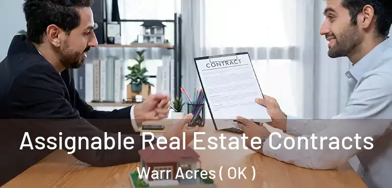  Assignable Real Estate Contracts Warr Acres ( OK )
