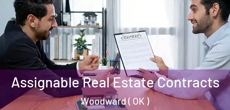  Assignable Real Estate Contracts Woodward ( OK )