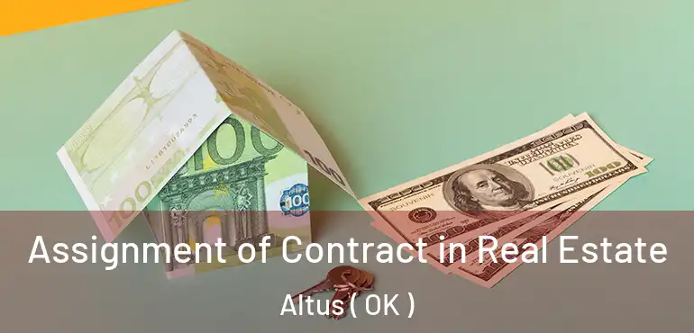  Assignment of Contract in Real Estate Altus ( OK )