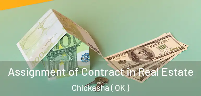  Assignment of Contract in Real Estate Chickasha ( OK )