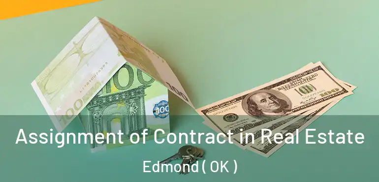  Assignment of Contract in Real Estate Edmond ( OK )