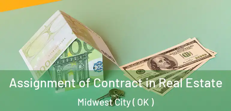  Assignment of Contract in Real Estate Midwest City ( OK )