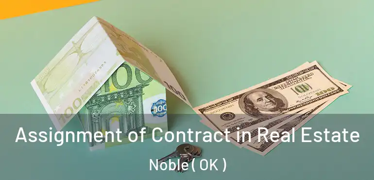  Assignment of Contract in Real Estate Noble ( OK )