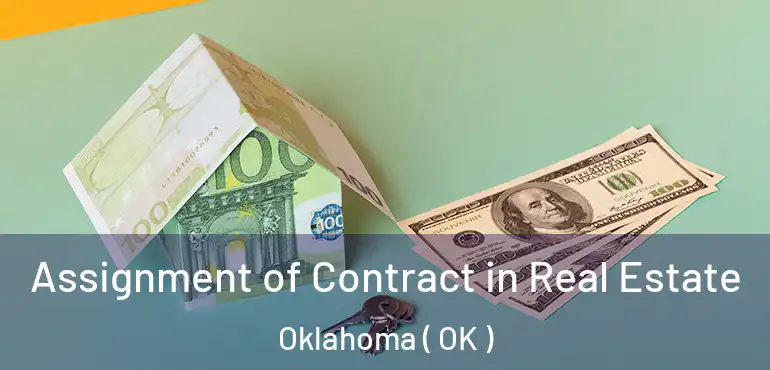  Assignment of Contract in Real Estate Oklahoma ( OK )