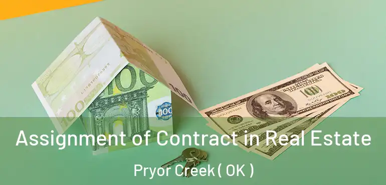  Assignment of Contract in Real Estate Pryor Creek ( OK )