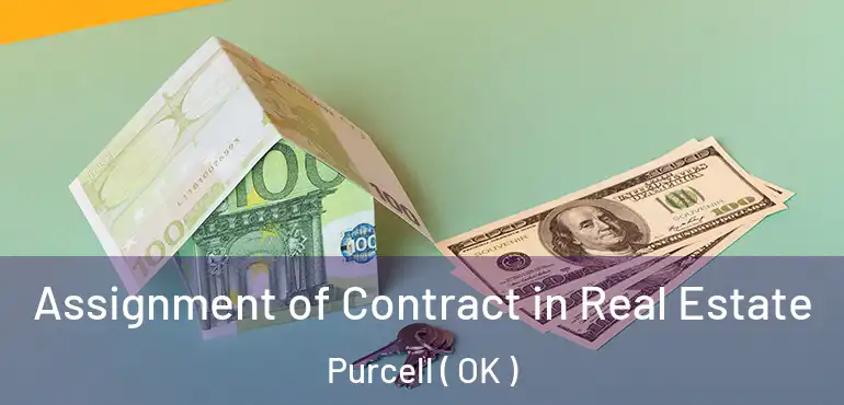  Assignment of Contract in Real Estate Purcell ( OK )