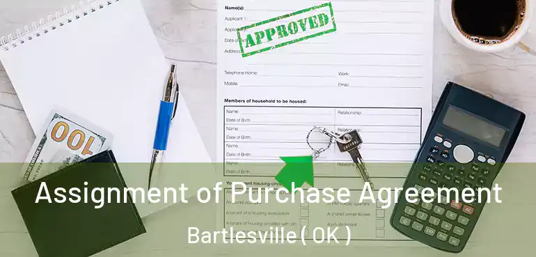  Assignment of Purchase Agreement Bartlesville ( OK )