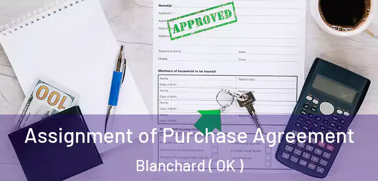  Assignment of Purchase Agreement Blanchard ( OK )
