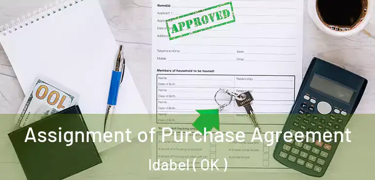  Assignment of Purchase Agreement Idabel ( OK )