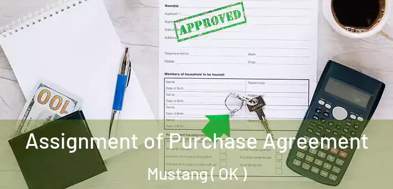  Assignment of Purchase Agreement Mustang ( OK )