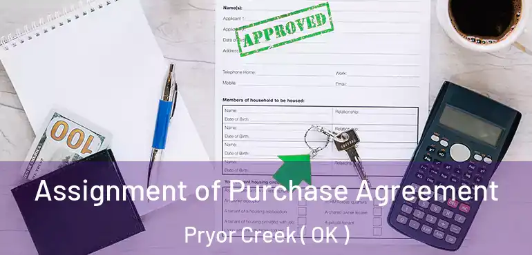 Assignment of Purchase Agreement Pryor Creek ( OK )