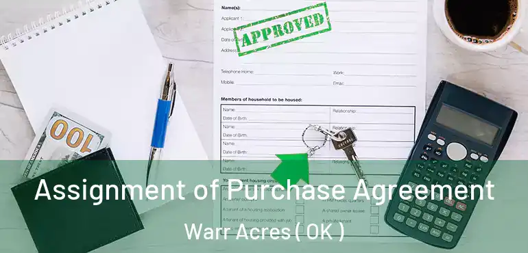 Assignment of Purchase Agreement Warr Acres ( OK )