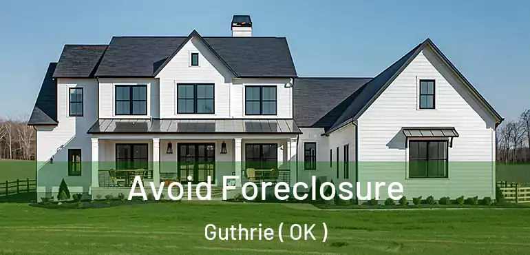  Avoid Foreclosure Guthrie ( OK )
