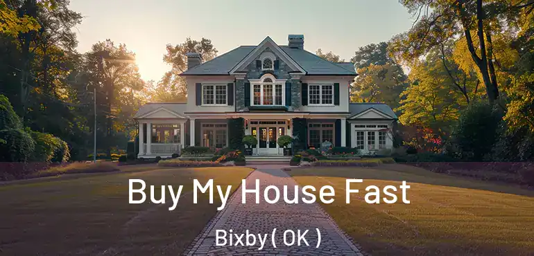  Buy My House Fast Bixby ( OK )