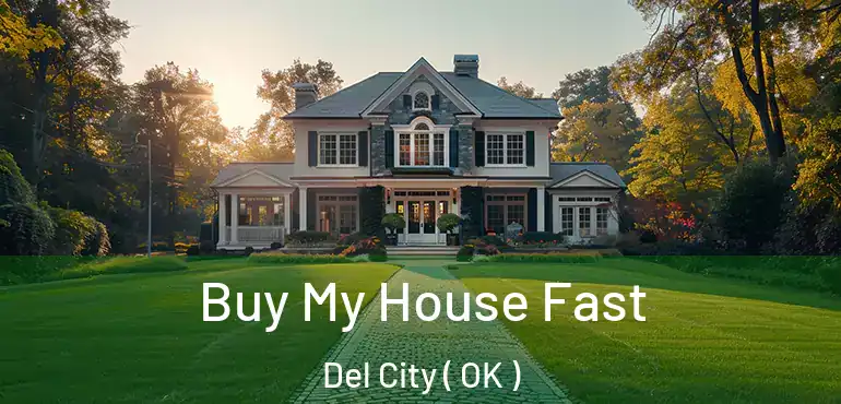 Buy My House Fast Del City ( OK )