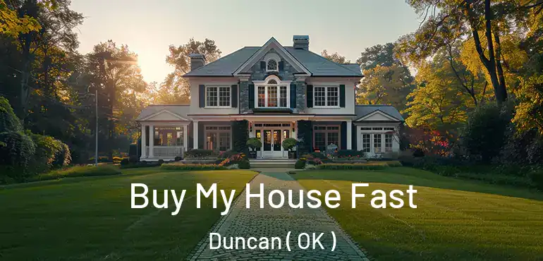  Buy My House Fast Duncan ( OK )