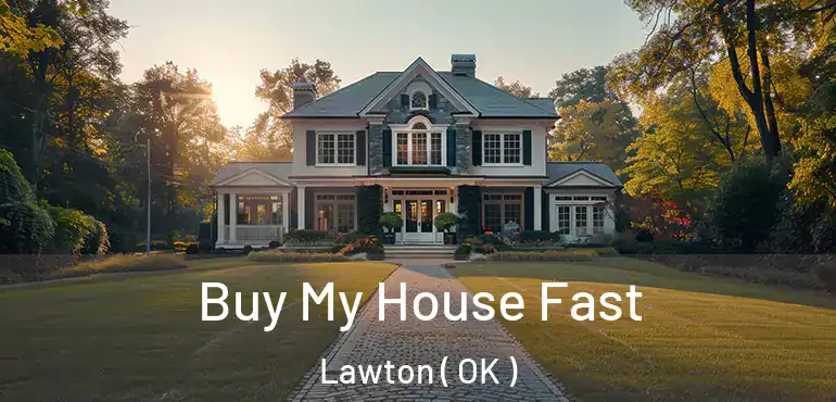  Buy My House Fast Lawton ( OK )