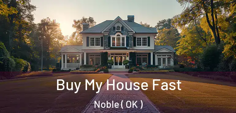  Buy My House Fast Noble ( OK )