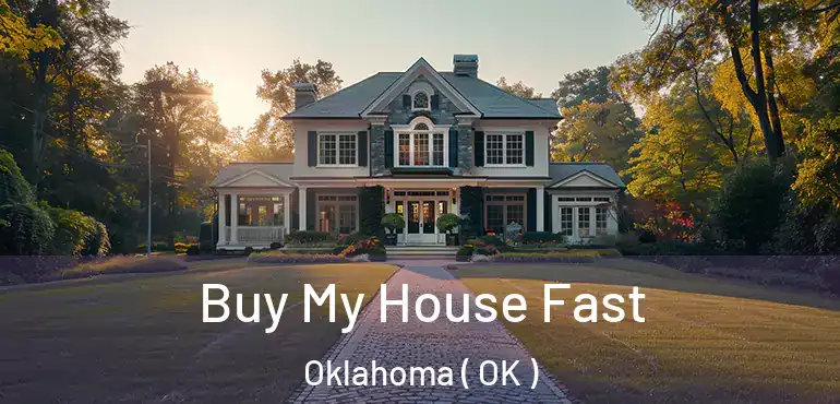  Buy My House Fast Oklahoma ( OK )