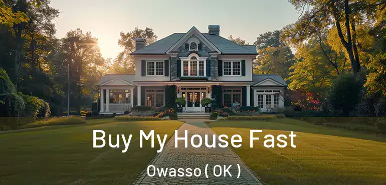  Buy My House Fast Owasso ( OK )