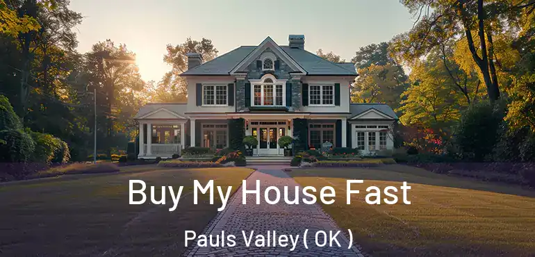  Buy My House Fast Pauls Valley ( OK )