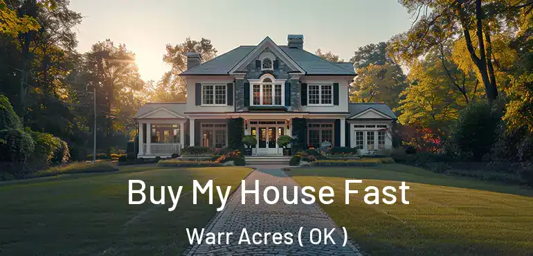  Buy My House Fast Warr Acres ( OK )