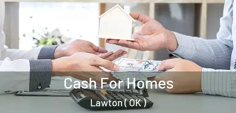 Cash For Homes Lawton ( OK )