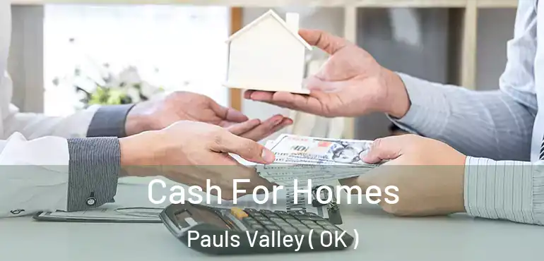  Cash For Homes Pauls Valley ( OK )