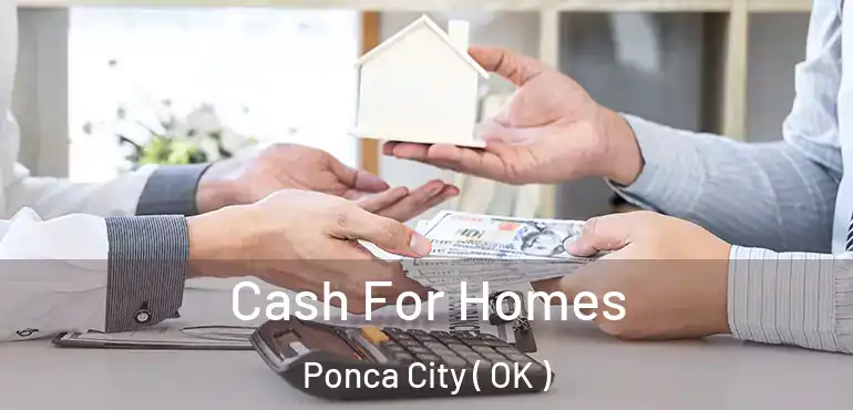 Cash For Homes Ponca City ( OK )