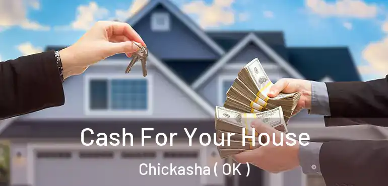  Cash For Your House Chickasha ( OK )