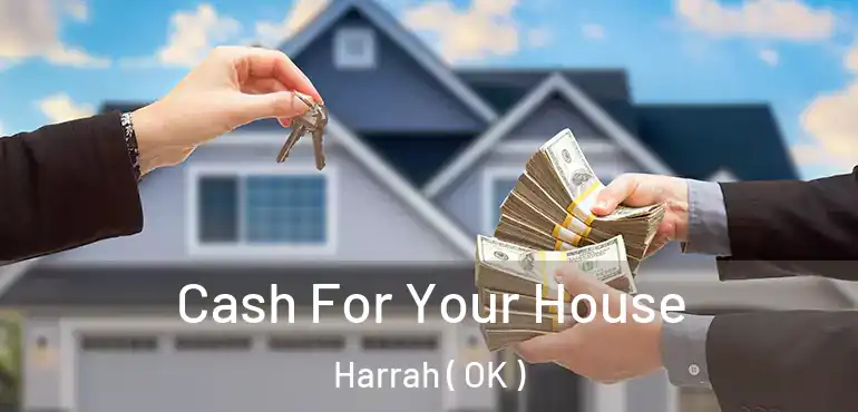  Cash For Your House Harrah ( OK )