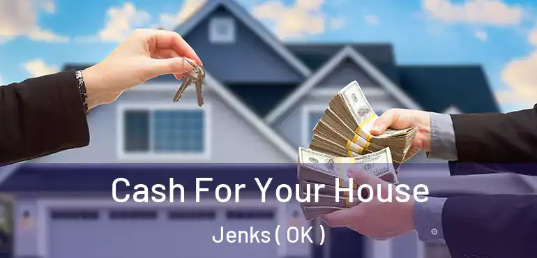 Cash For Your House Jenks ( OK )