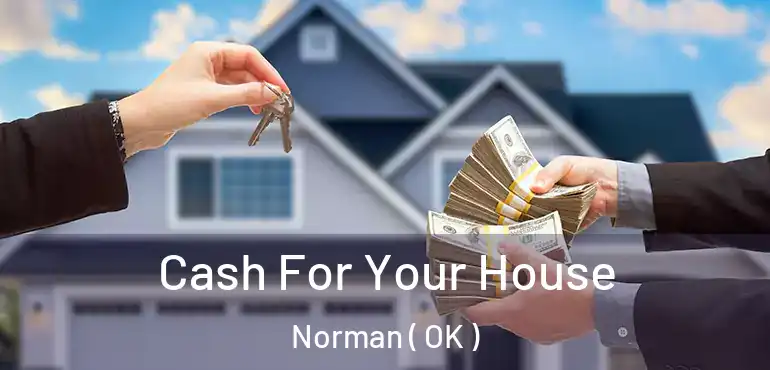 Cash For Your House Norman ( OK )