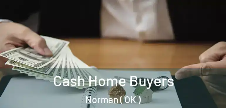  Cash Home Buyers Norman ( OK )